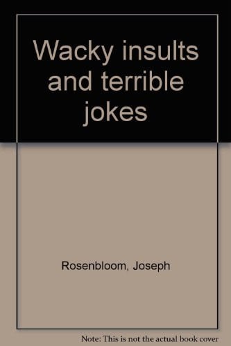 Wacky insults and terrible jokes