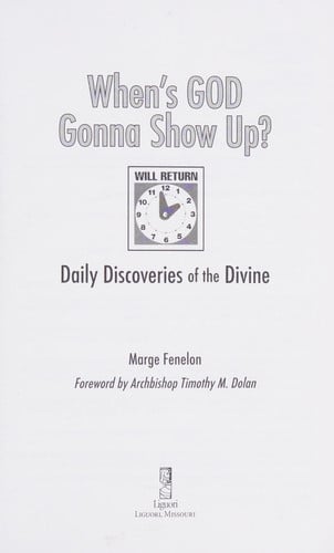When's God Gonna Show Up?: Daily Discoveries of the Devine