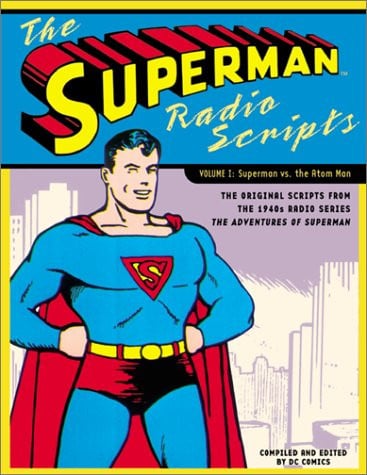 The Superman Radio Scripts: Superman vs. the Atom man
