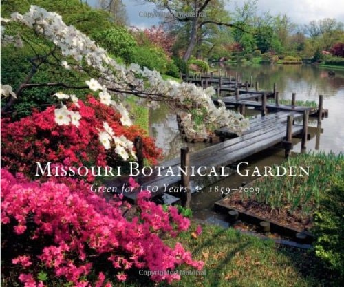 Missouri Botanical Garden Green for 150 Years, 1859-2009