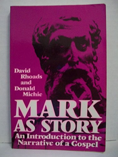 Mark As Story: An Introduction to the Narrative of a Gospel
