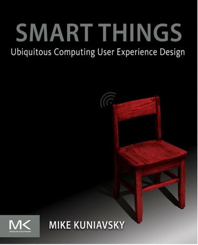 Smart Things: Ubiquitous Computing User Experience Design