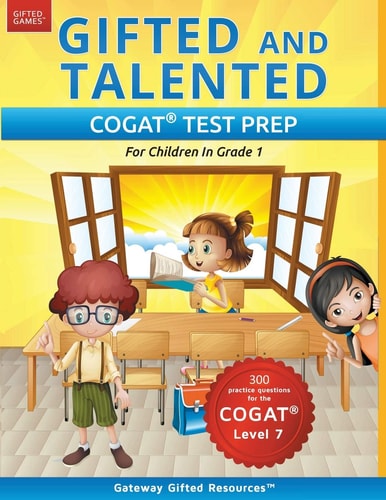 Gifted and Talented COGAT Test Prep Gifted Test Prep Book for the COGAT Level 7; Workbook for Children in Grade 1