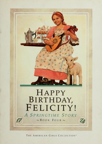 Happy Birthday, Felicity! A Springtime Story