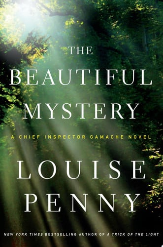 The Beautiful Mystery A Chief Inspector Gamache Novel