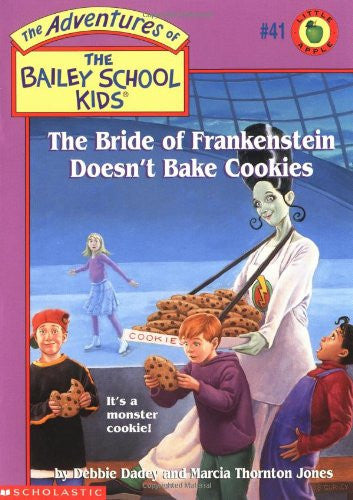 The Bride of Frankenstein Doesn't Bake Cookies (Bailey School Kids #41)