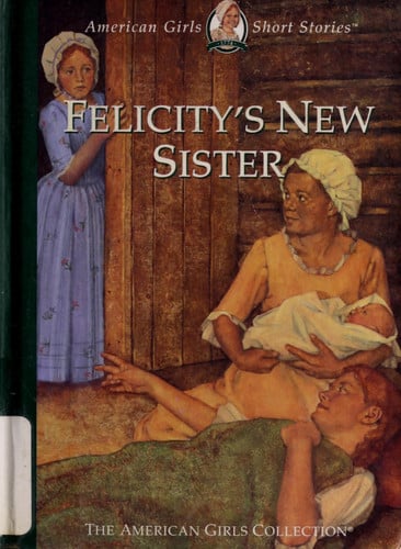 Felicity's New Sister (American Girl Collection)