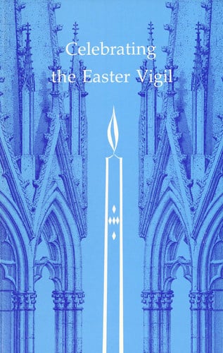Celebrating the Easter Vigil