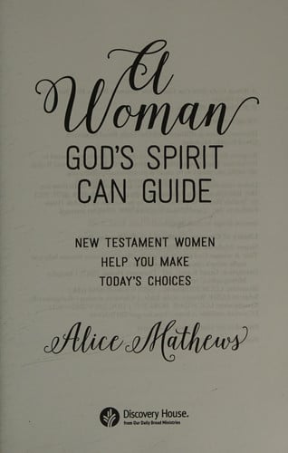 A Woman God's Spirit Can Guide: New Testament Women Help You Make Today’s Choices