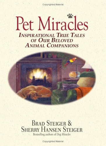 Pet Miracles: Inspirational Stories of Our Beloved Animal Companions