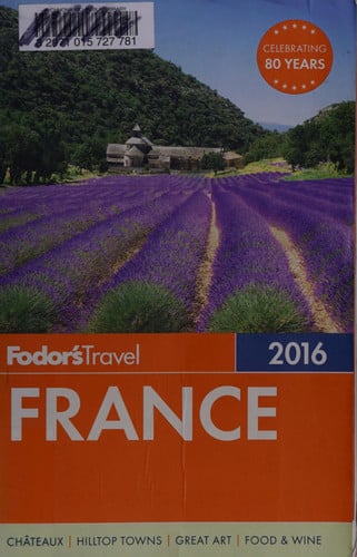 Fodor's France 2016 (Full-color Travel Guide)