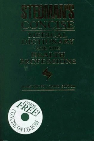 Stedman's Concise Medical Dictionary for the Health Professions: Illustrated (Book with CD-ROM)