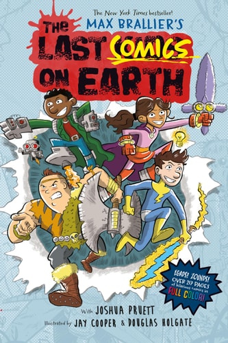 The Last Comics on Earth From the Creators of The Last Kids on Earth