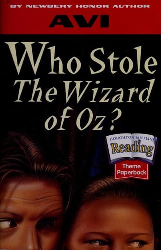 Houghton Mifflin Reading: The Nation's Choice: Theme Paperbacks, Above-Level Grade 4 Theme 4 - Who Stole the Wizard of Oz?