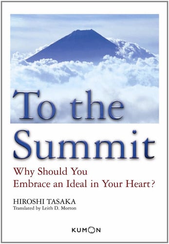 To the Summit: Why Should You Embrace an Ideal in Your Heart?