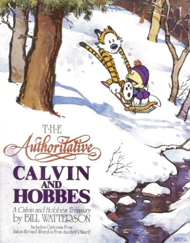 The Authoritative Calvin and Hobbes A Calvin and Hobbes Treasury