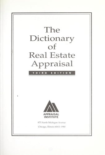 The Dictionary of Real Estate Appraisal