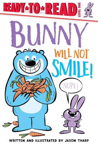 Bunny Will Not Smile! Ready-to-Read Level 1