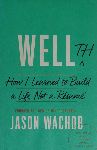 Wellth: How I Learned to Build a Life, Not a Résumé