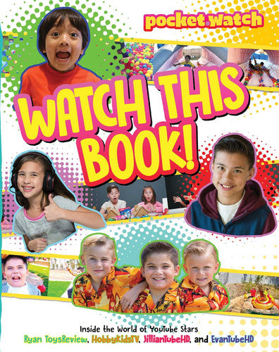 Watch This Book!: Inside the World of YouTube Stars Ryan ToysReview, HobbyKidsTV, JillianTubeHD, and EvanTubeHD (pocket.watch)