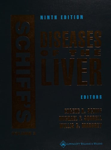 Schiff's Diseases of the Liver: Edited by Eugene R. Schiff, Michael F. Sorrell, Willis C. Maddrey (2 Vol. Set)