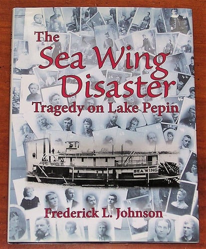 The Sea Wing Disaster - Tragedy on Lake Pepin
