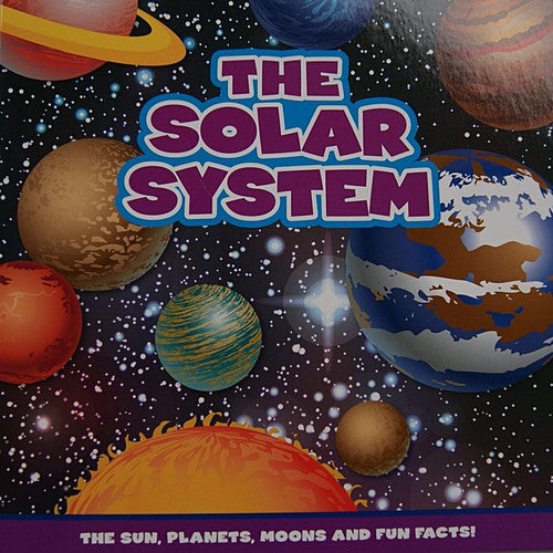 The Solar System Book: The Sun, Planets, Moons, and Fun Facts
