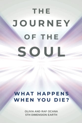 The Journey Of The Soul: What Happens When You Die?