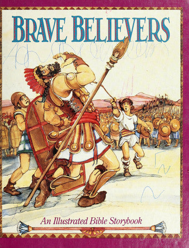 Brave Believers: An Illustrated Bible Storybook/Contemporary English Version, No 3230 (Contemporary English Version Children's Books)