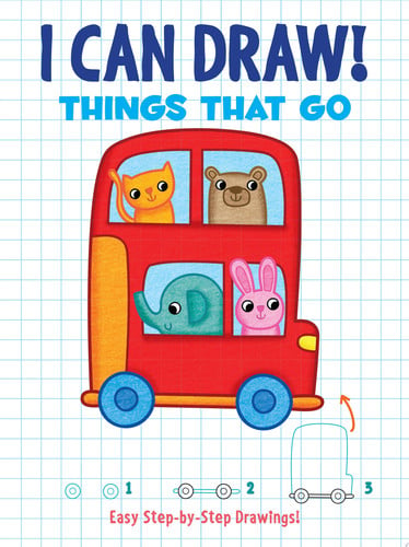 I Can Draw! Things That Go: Easy Step-by-Step Drawings (Dover How to Draw)