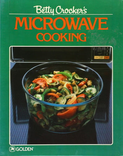 Betty Crocker's Microwave Cooking