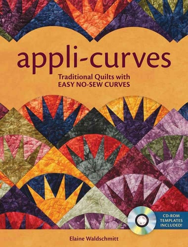 Appli-Curves Traditional Quilts With Easy No-Sew Curves