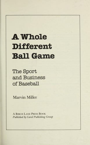 A Whole Different Ball Game: The Sport and Business of Baseball