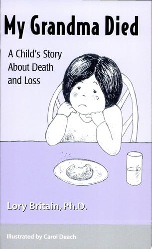 My Grandma Died: A Child's Story About Death and Loss