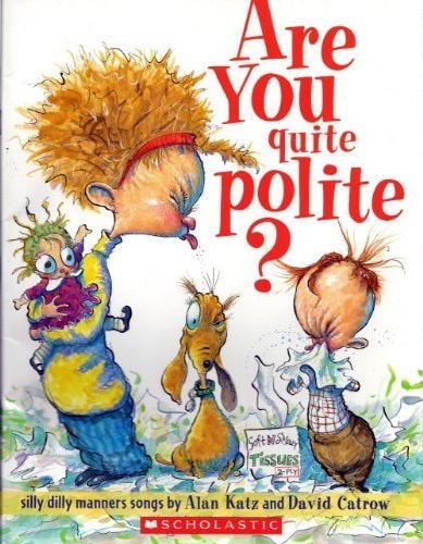 Are You Quite Polite? Silly Dilly Manners Songs