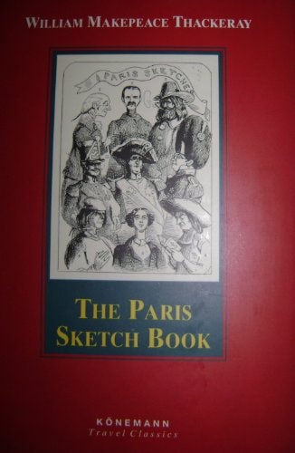 The Paris Sketch Book of Mr. M.A. Titmarsh