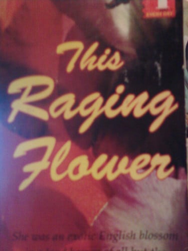 This Raging Flower