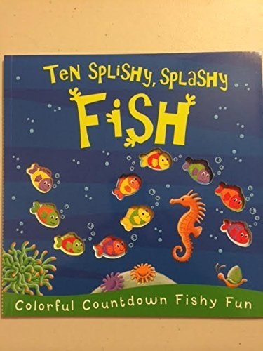Ten Splishy, Splashy Fish