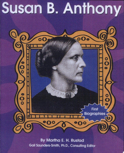 Susan B. Anthony (First Biographies)
