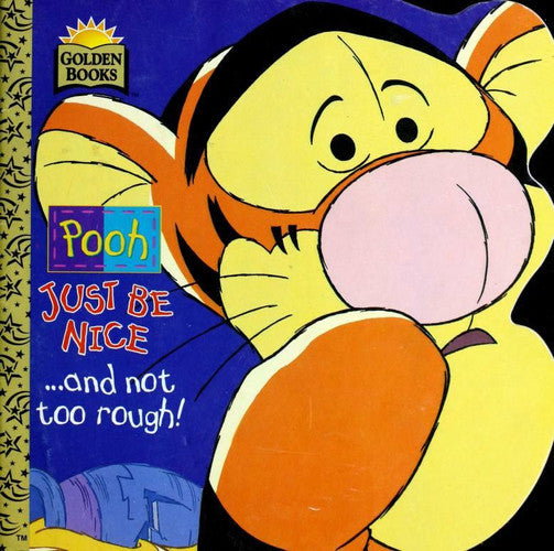 Pooh, Just be Nice-- and Not Too Rough!