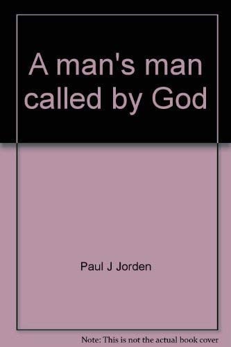 A man's man called by God