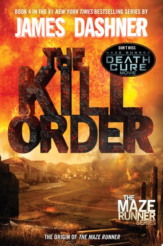 Maze Runner Prequel Series, Vol. 1: The Kill Order