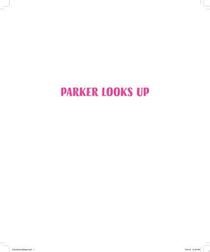 Parker Looks Up An Extraordinary Moment