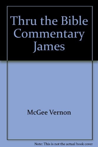 Thru the Bible Commentary James