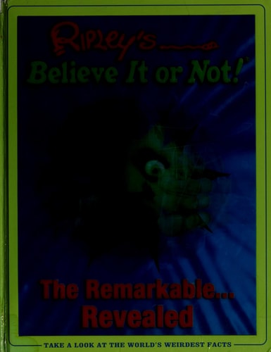 Ripley's Believe It Or Not! Remarkable Revealed