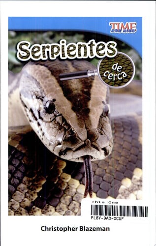 Serpientes de cerca (Snakes Up Close) (Spanish Version) (TIME FOR KIDS® Nonfiction Readers) (Spanish Edition)