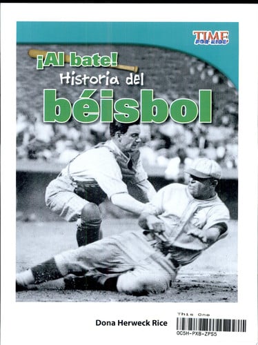 Teacher Created Materials - TIME For Kids Informational Text: ¡Al bate! Historia del béisbol (Batter Up! History of Baseball) - Grade 3 - Guided Reading Level Q
