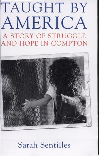 Taught By America: A Story Of Struggle And Hope In Compton