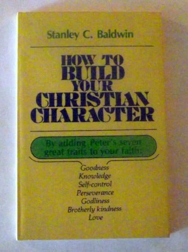 How to Build Your Christian Character
