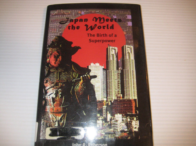 Japan Meets the World: The Birth of a Superpower